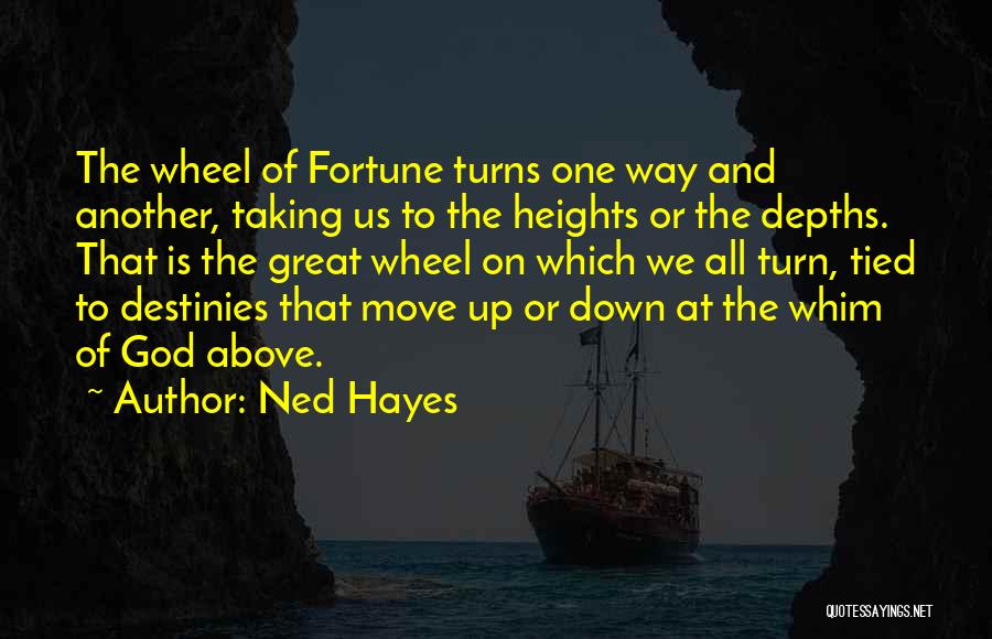 Ned Hayes Quotes 1402651