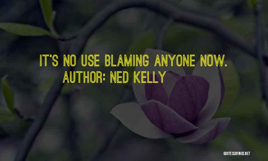 Ned Kelly Quotes 1594677