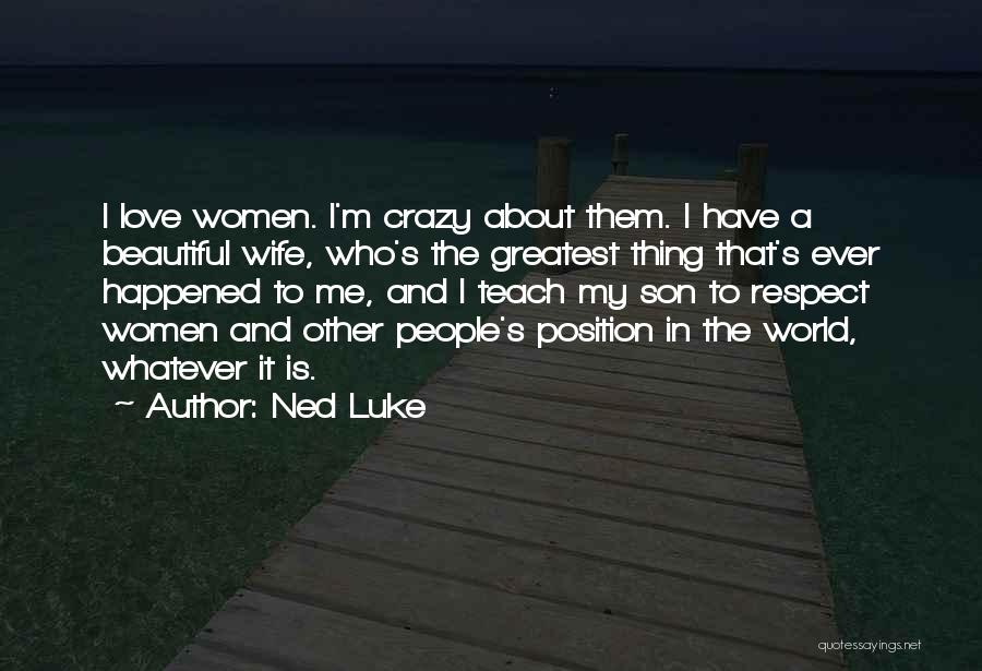 Ned Luke Quotes 1843033