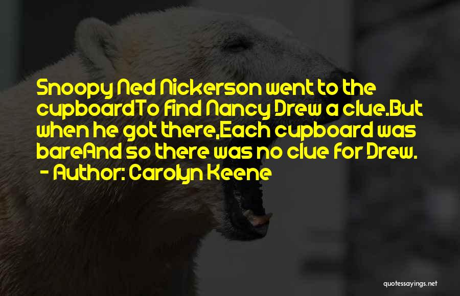 Ned Nickerson Quotes By Carolyn Keene