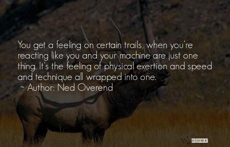 Ned Overend Quotes 2221176