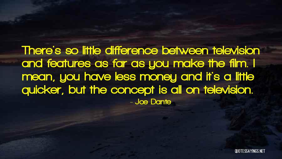 Ned Pushing Daisies Quotes By Joe Dante Ned Pushing Daisies Quotes By Joe Dante