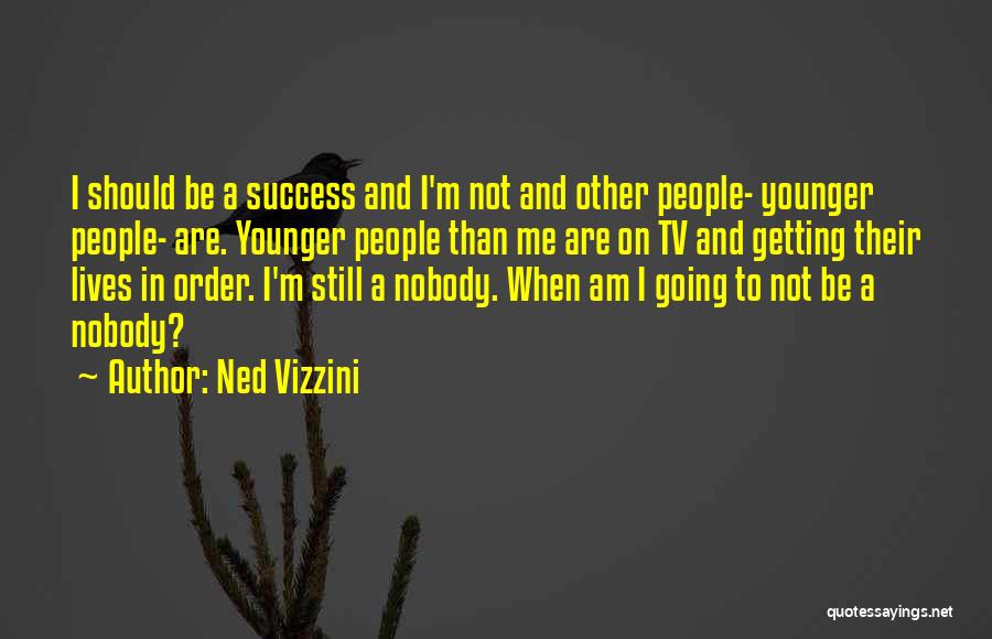 Ned Quotes By Ned Vizzini