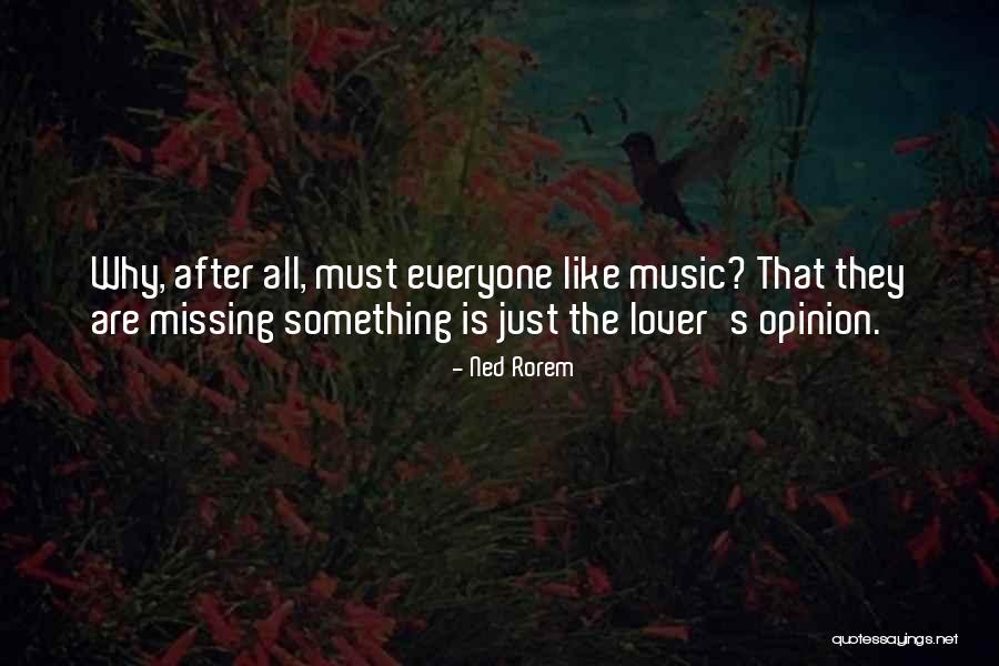 Ned Rorem Quotes 1511074 Ned Rorem Quotes 1511074