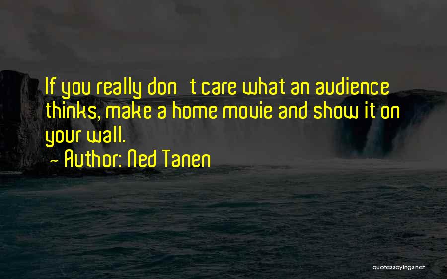 Ned Tanen Quotes 1767417