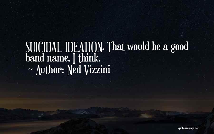 Ned Vizzini Quotes 1860132