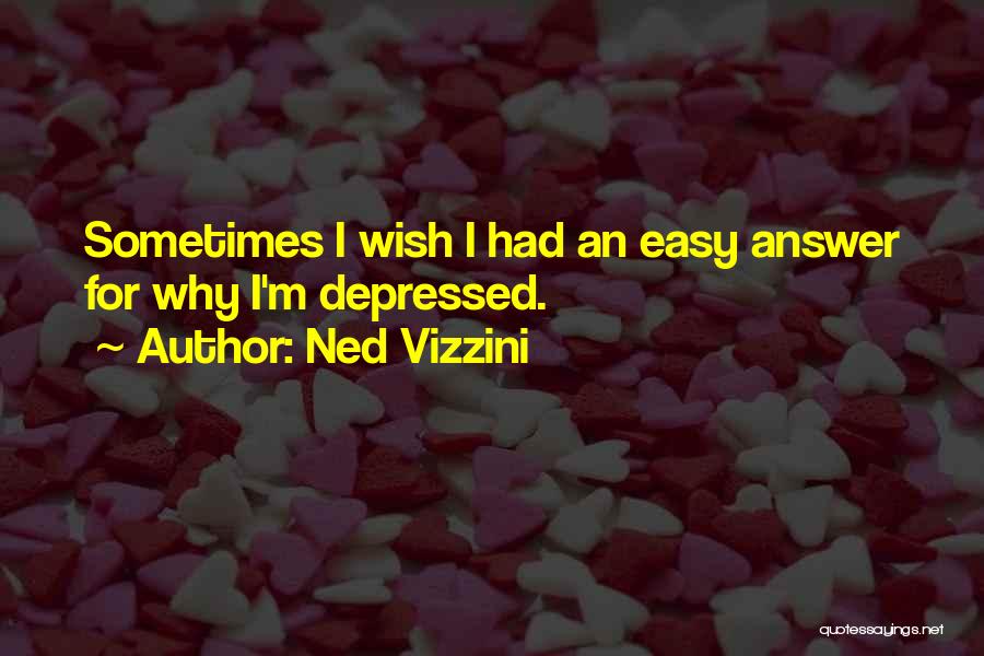 Ned Vizzini Quotes 461657