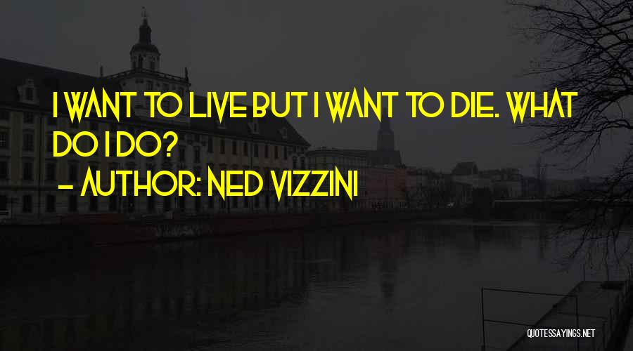 Ned Vizzini Quotes 886873