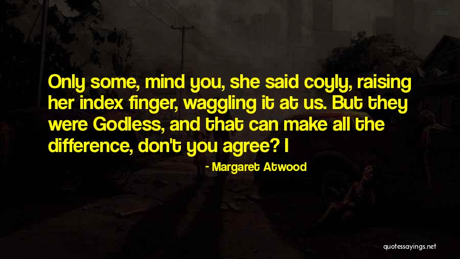 Nedallas Quotes By Margaret Atwood Nedallas Quotes By Margaret Atwood