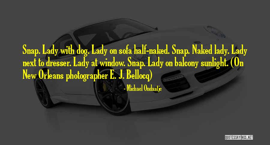 Neddy Pod Quotes By Michael Ondaatje Neddy Pod Quotes By Michael Ondaatje