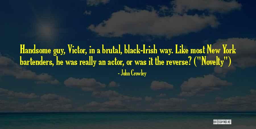 Nedelea Daniel Quotes By John Crowley Nedelea Daniel Quotes By John Crowley