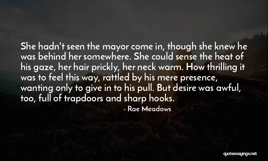 Nedelea Prahova Quotes By Rae Meadows Nedelea Prahova Quotes By Rae Meadows