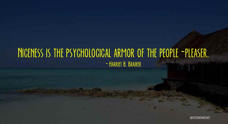 Nedelea Romania Quotes By Harriet B. Braiker Nedelea Romania Quotes By Harriet B. Braiker