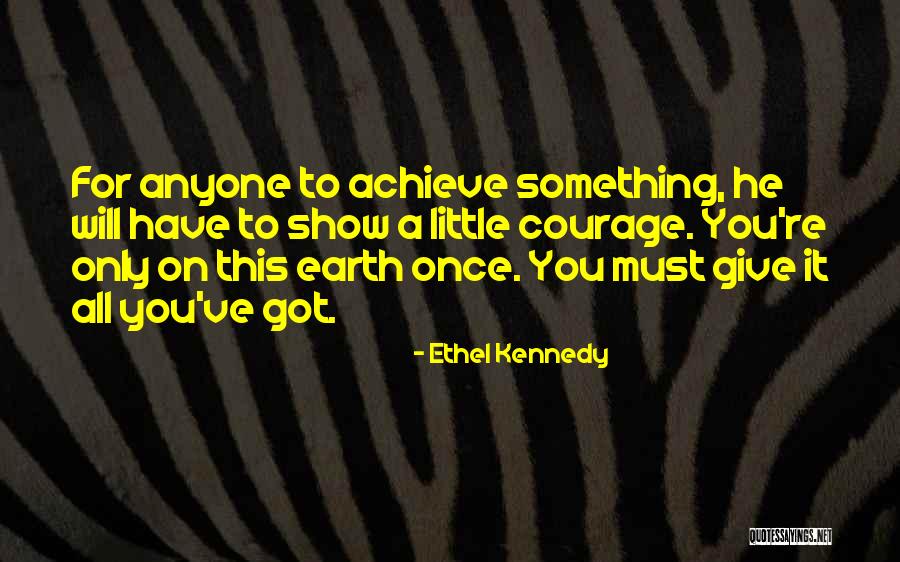 Nederlander Organization Quotes By Ethel Kennedy Nederlander Organization Quotes By Ethel Kennedy