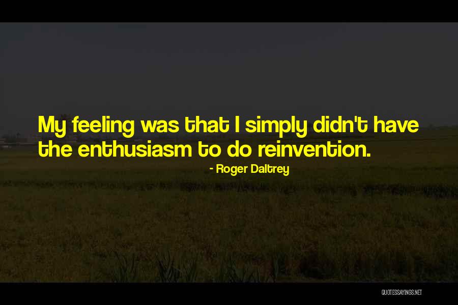 Nederlandse Creatieve Quotes By Roger Daltrey Nederlandse Creatieve Quotes By Roger Daltrey