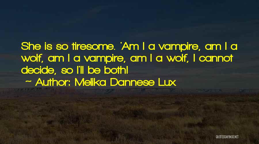 Nederlandse Literatuur Quotes By Melika Dannese Lux