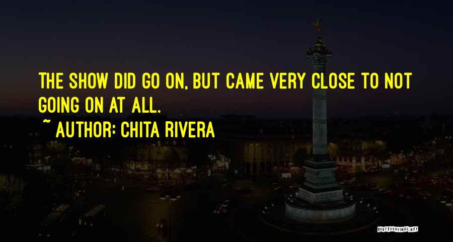 Nederlandstalige Film Quotes By Chita Rivera