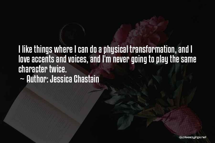 Nederlandstalige Film Quotes By Jessica Chastain