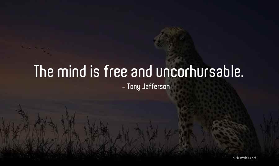 Nedir Ne Quotes By Tony Jefferson Nedir Ne Quotes By Tony Jefferson