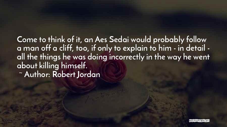 Nedjad Salkovic Pjesme Quotes By Robert Jordan Nedjad Salkovic Pjesme Quotes By Robert Jordan