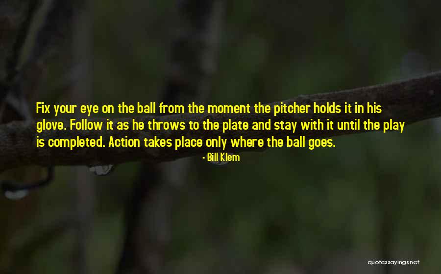 Nedko Bucev Quotes By Bill Klem Nedko Bucev Quotes By Bill Klem