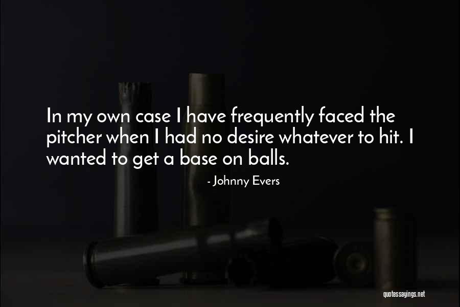 Nedokument Rn Quotes By Johnny Evers Nedokument Rn Quotes By Johnny Evers