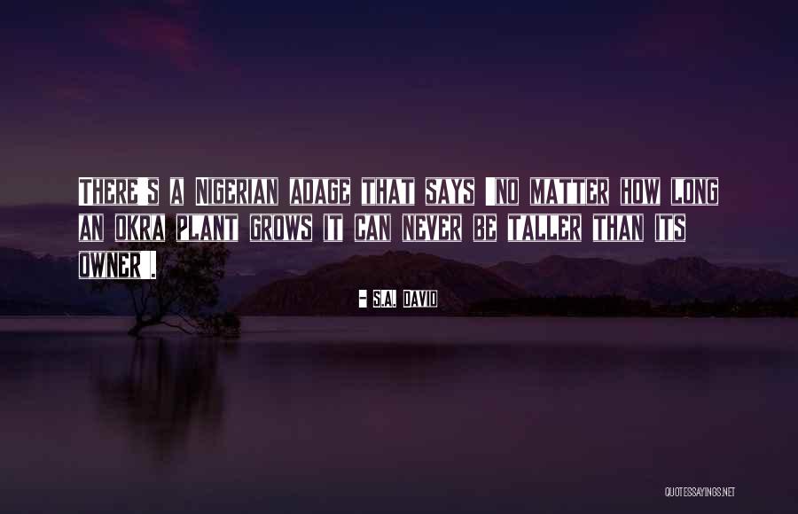 Nedoma Mos Quotes By S.A. David Nedoma Mos Quotes By S.A. David