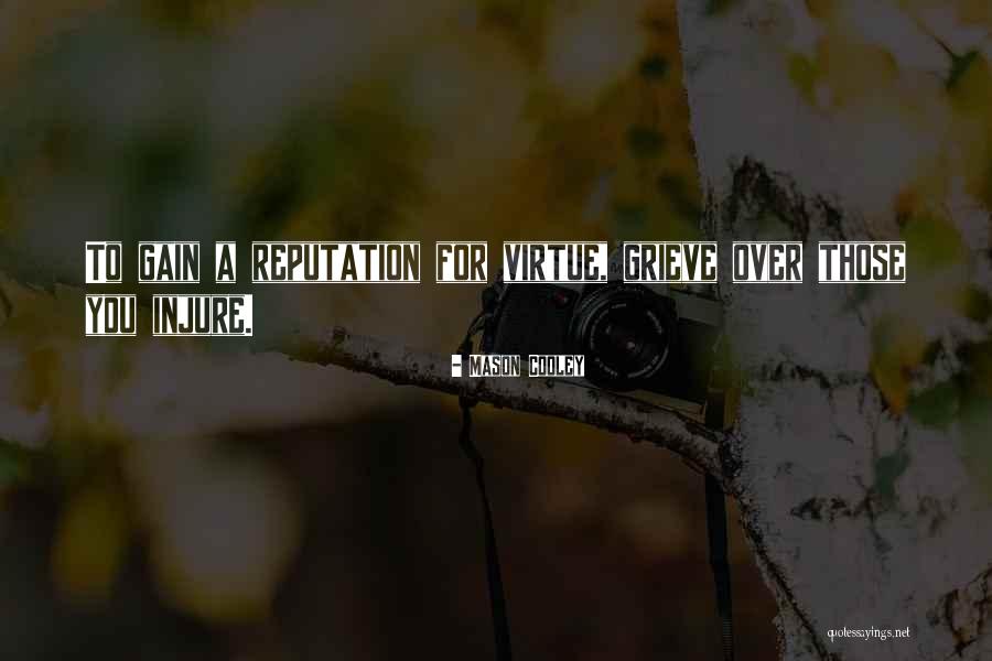 Nedreptatea Quotes By Mason Cooley Nedreptatea Quotes By Mason Cooley