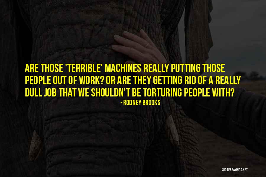 Neebing Ontario Quotes By Rodney Brooks Neebing Ontario Quotes By Rodney Brooks