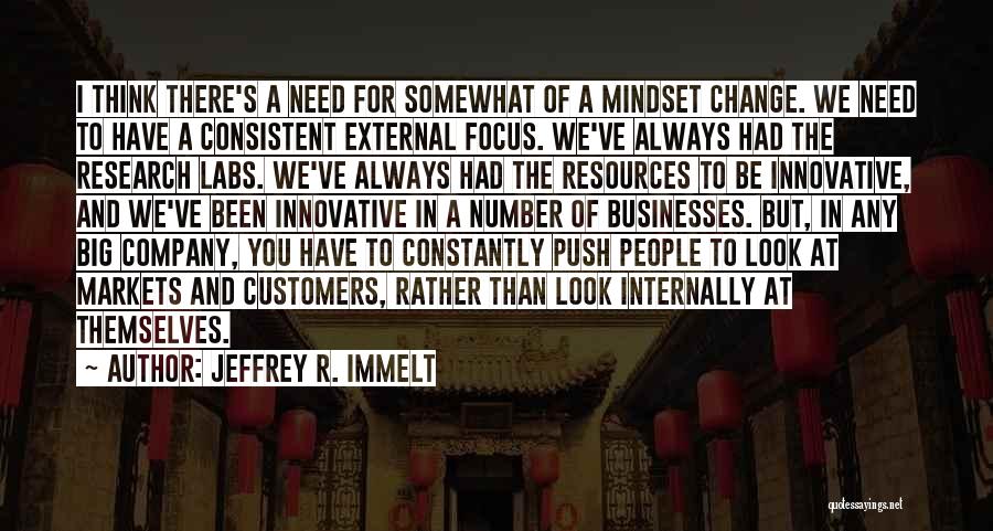 Need A Big Change Quotes By Jeffrey R. Immelt