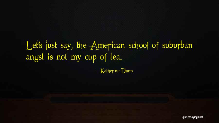 Need A Break From Studying Quotes By Katherine Dunn