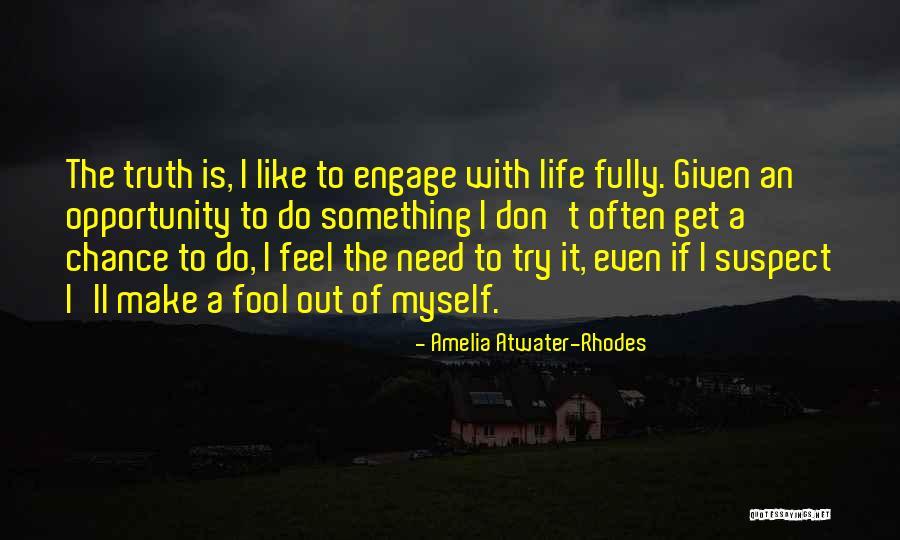 Need A Chance Quotes By Amelia Atwater-Rhodes Need A Chance Quotes By Amelia Atwater-Rhodes