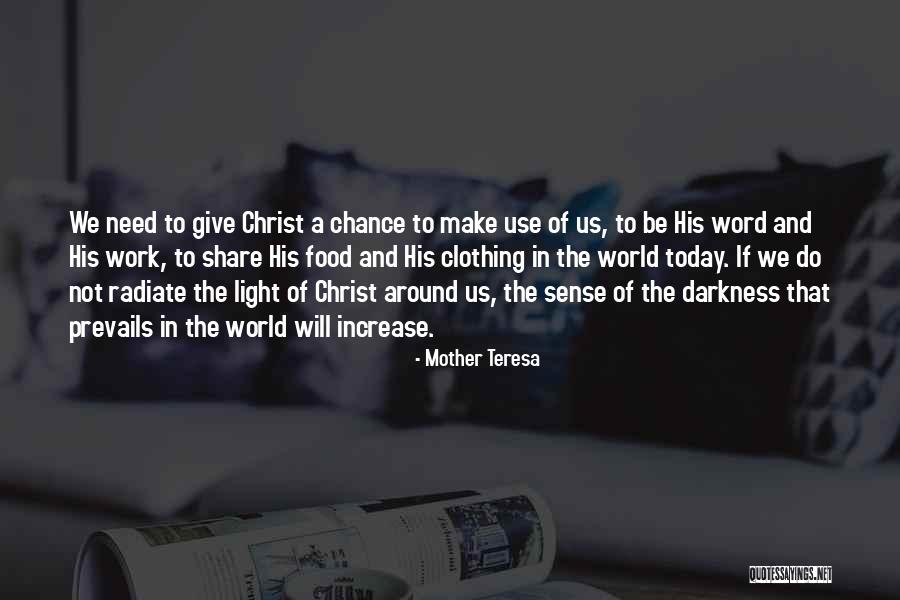 Need A Chance Quotes By Mother Teresa