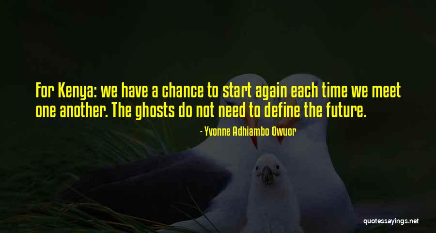 Need A Chance Quotes By Yvonne Adhiambo Owuor