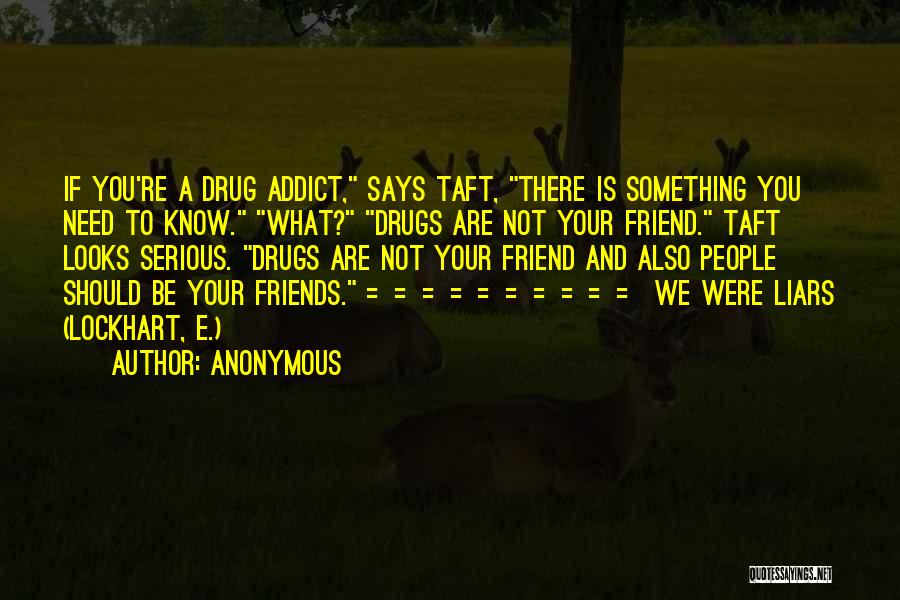 Need A Friend Quotes By Anonymous