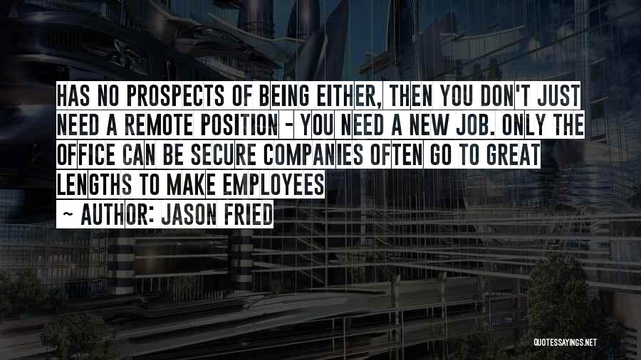 Need A Job Quotes By Jason Fried