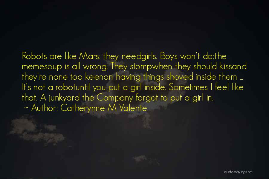Need A Kiss Quotes By Catherynne M Valente
