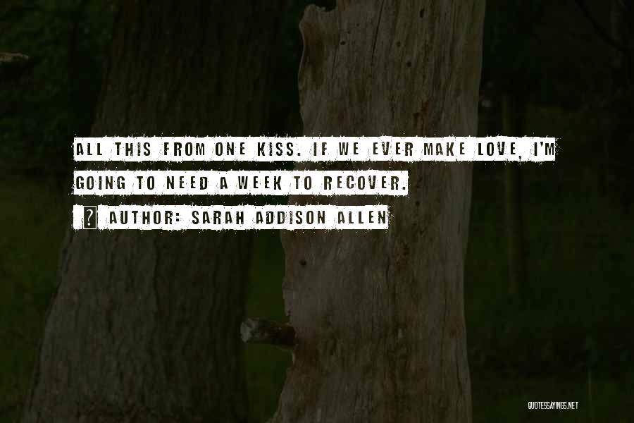 Need A Kiss Quotes By Sarah Addison Allen