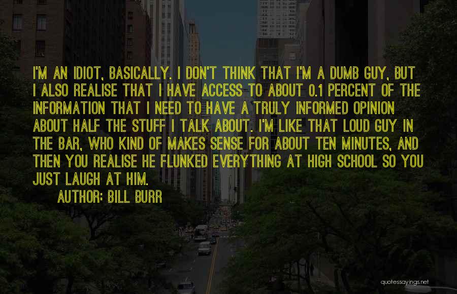Need A Laugh Quotes By Bill Burr