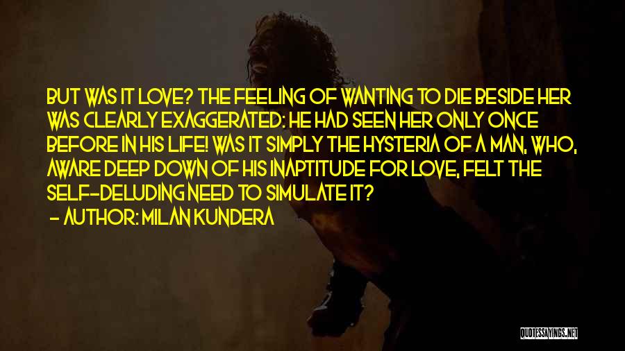 Need A Man Who Quotes By Milan Kundera