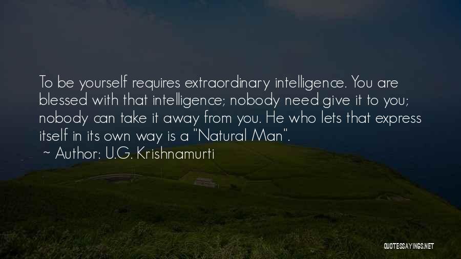 Need A Man Who Quotes By U.G. Krishnamurti