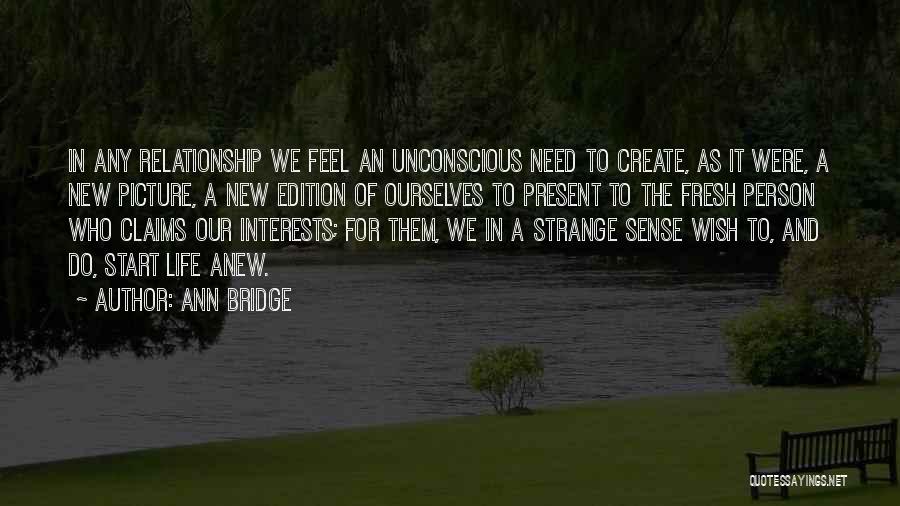 Need A New Life Quotes By Ann Bridge