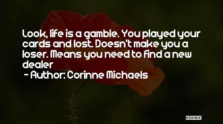 Need A New Life Quotes By Corinne Michaels