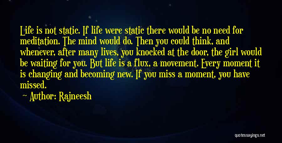 Need A New Life Quotes By Rajneesh