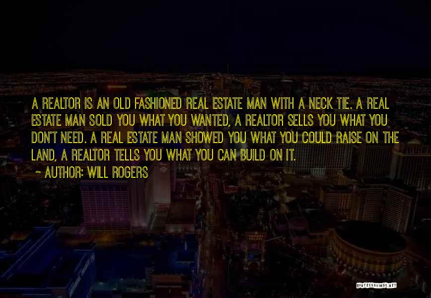 Need A Real Man Quotes By Will Rogers