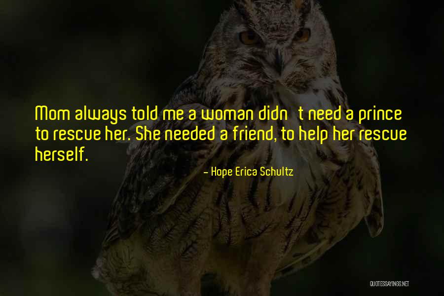 Need A Real Woman Quotes By Hope Erica Schultz