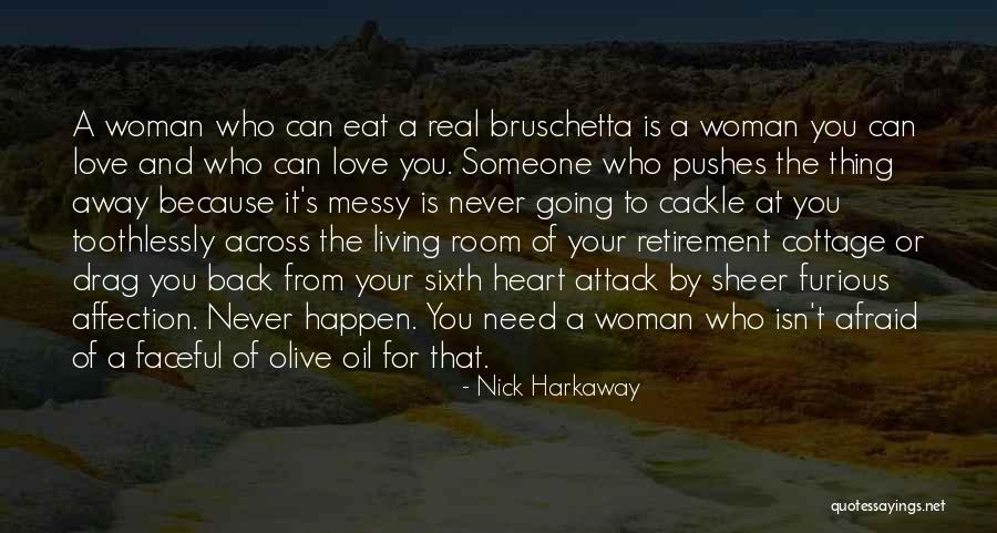 Need A Real Woman Quotes By Nick Harkaway