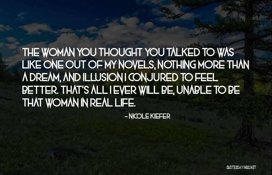 Need A Real Woman Quotes By Nicole Kiefer