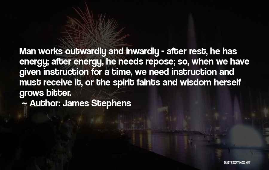 Need A Rest Quotes By James Stephens