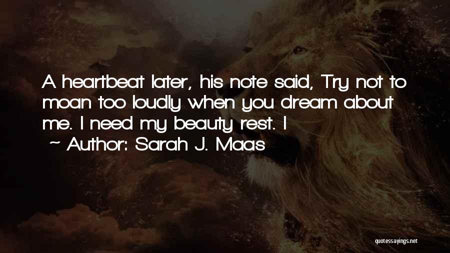 Need A Rest Quotes By Sarah J. Maas